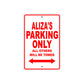 Aliza's Name Parking Only All Others Will Be Towed Sign Plate