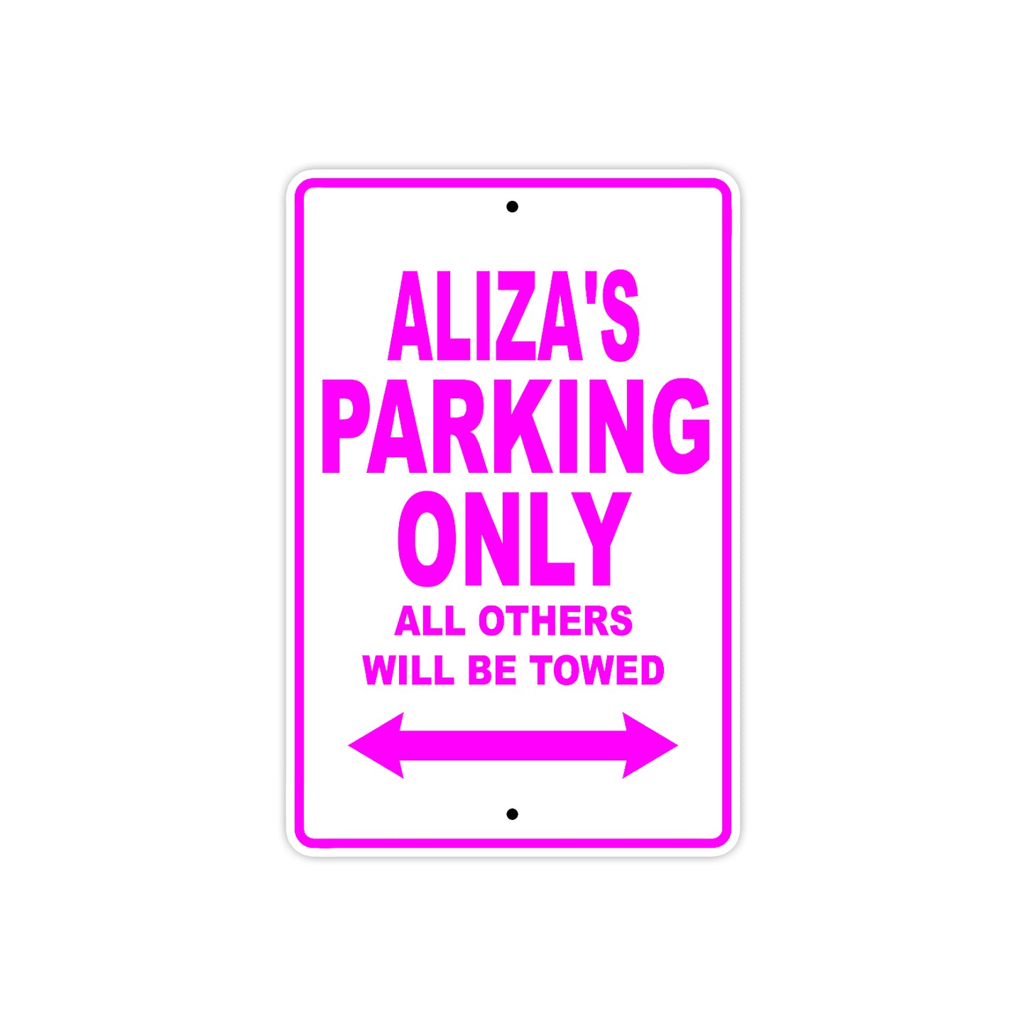 Aliza's Name Parking Only All Others Will Be Towed Sign