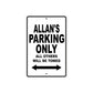 Allan's Name Parking Only All Others Will Be Towed Aluminum Sign  