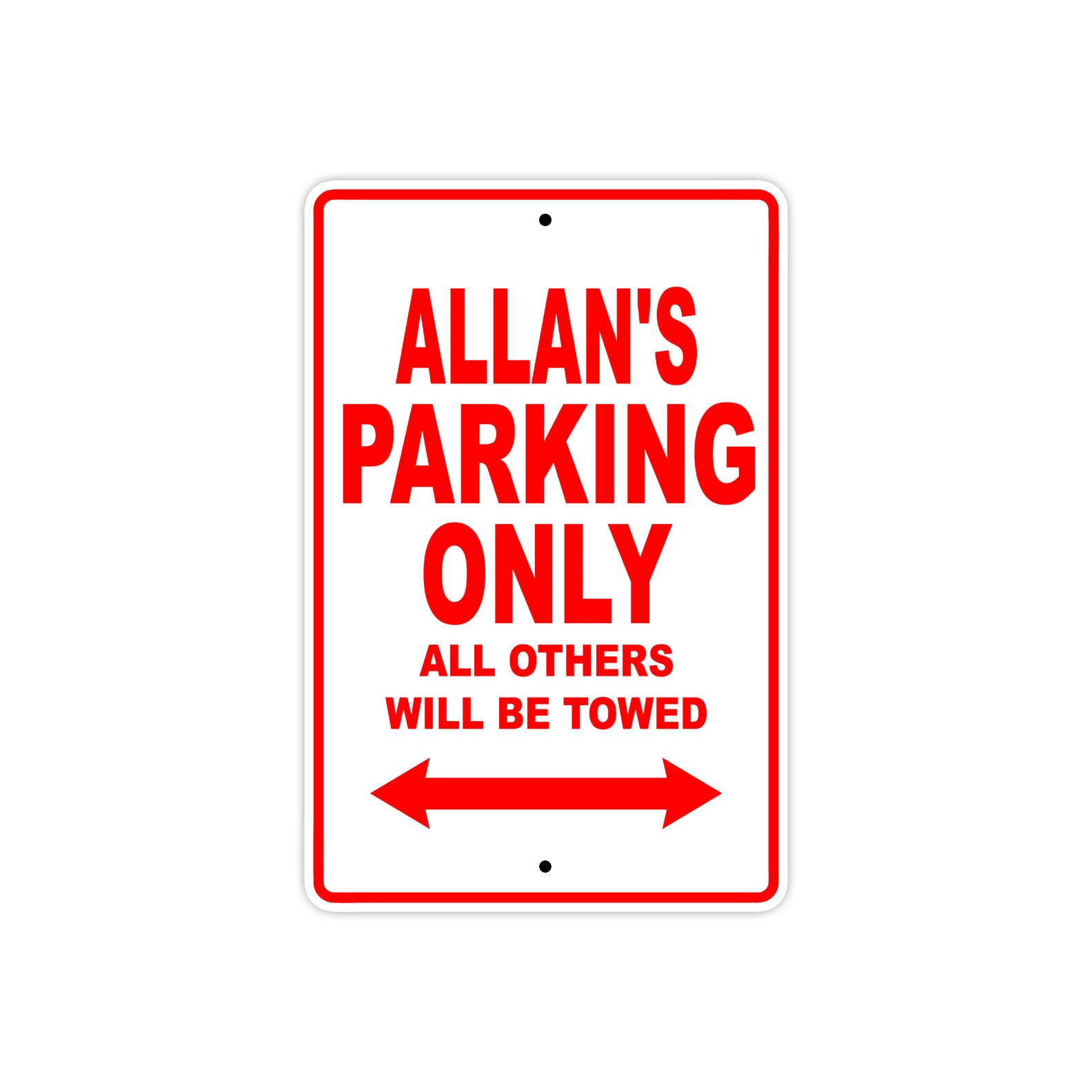 Allan's Name Parking Only All Others Will Be Towed Metal Sign Plate