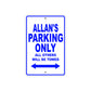 Allan's Name Parking Only All Others Will Be Towed Sign
