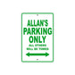 Allan's Name Parking Only All Others Will Be Towed Sign Plate