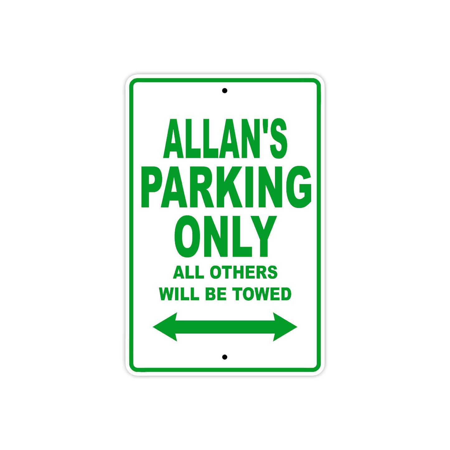 Allan's Name Parking Only All Others Will Be Towed Sign Plate