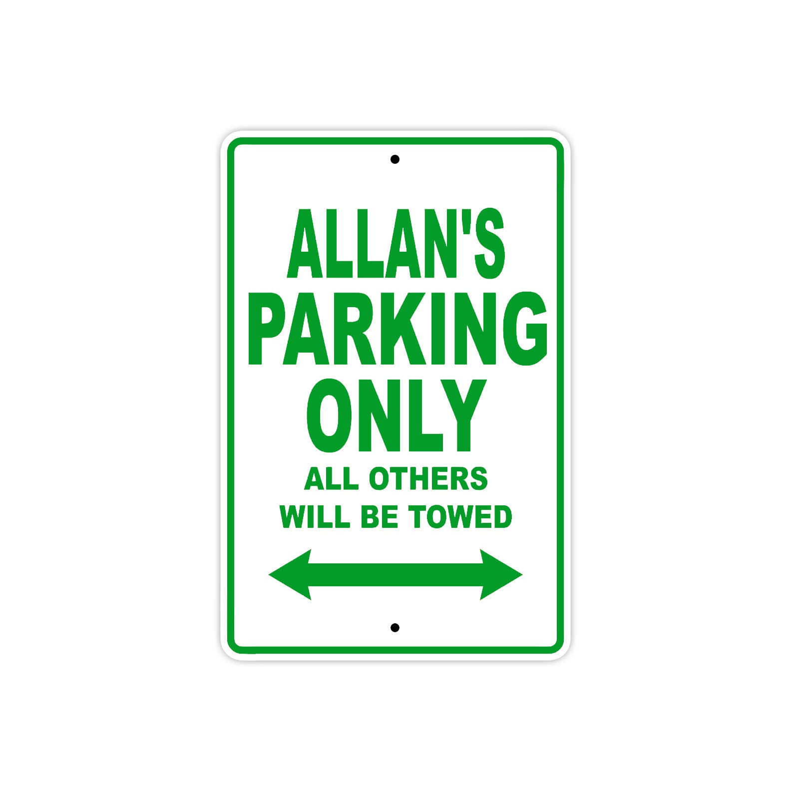 Allan's Name Parking Only All Others Will Be Towed Sign Plate