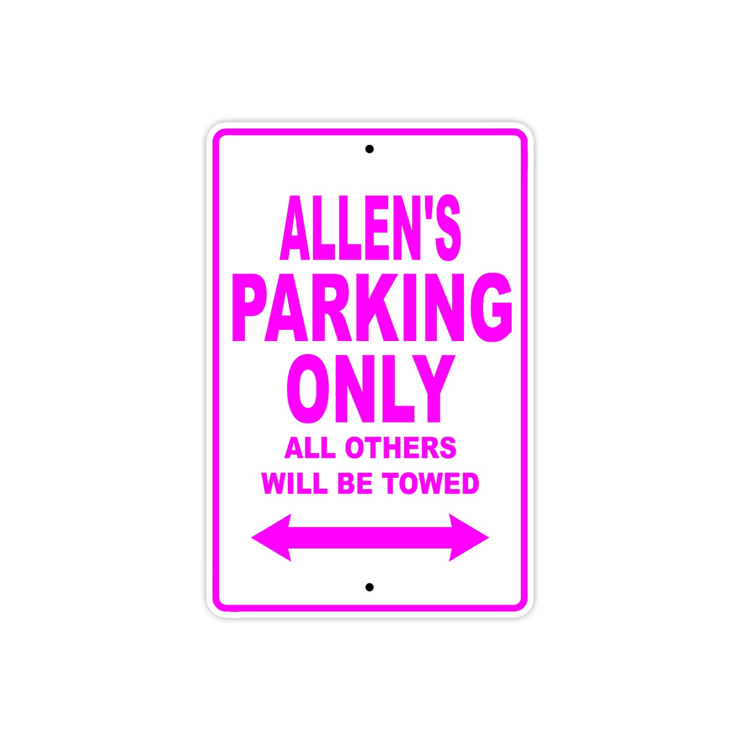 Allen's Name Parking Only All Others Will Be Towed Metal Sign  