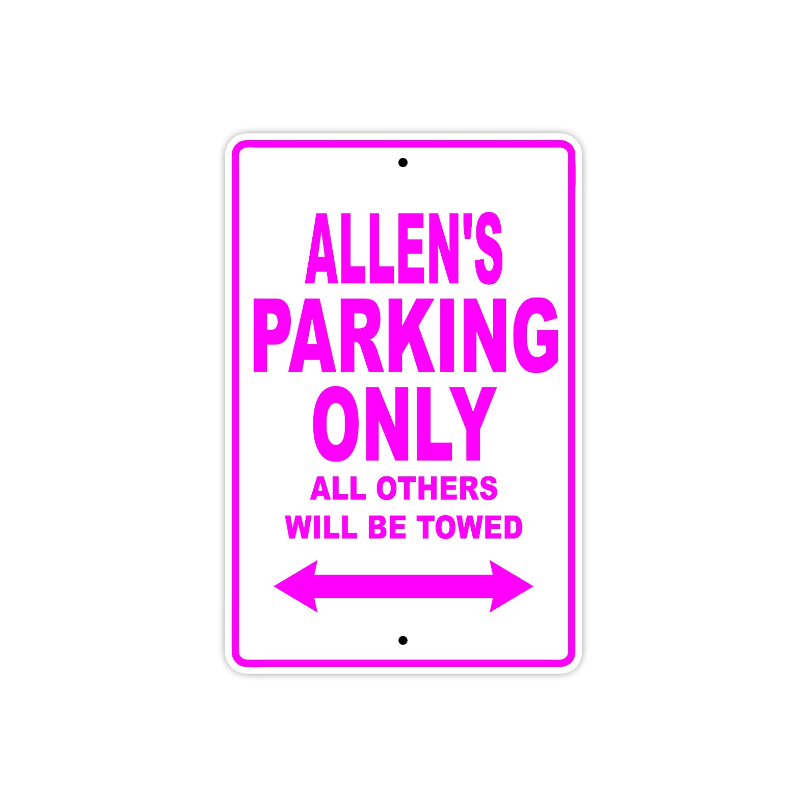 Allen's Name Parking Only All Others Will Be Towed Metal Sign  