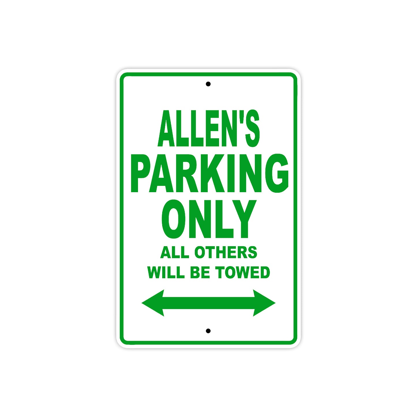 Allen's Name Parking Only All Others Will Be Towed Sign Plate