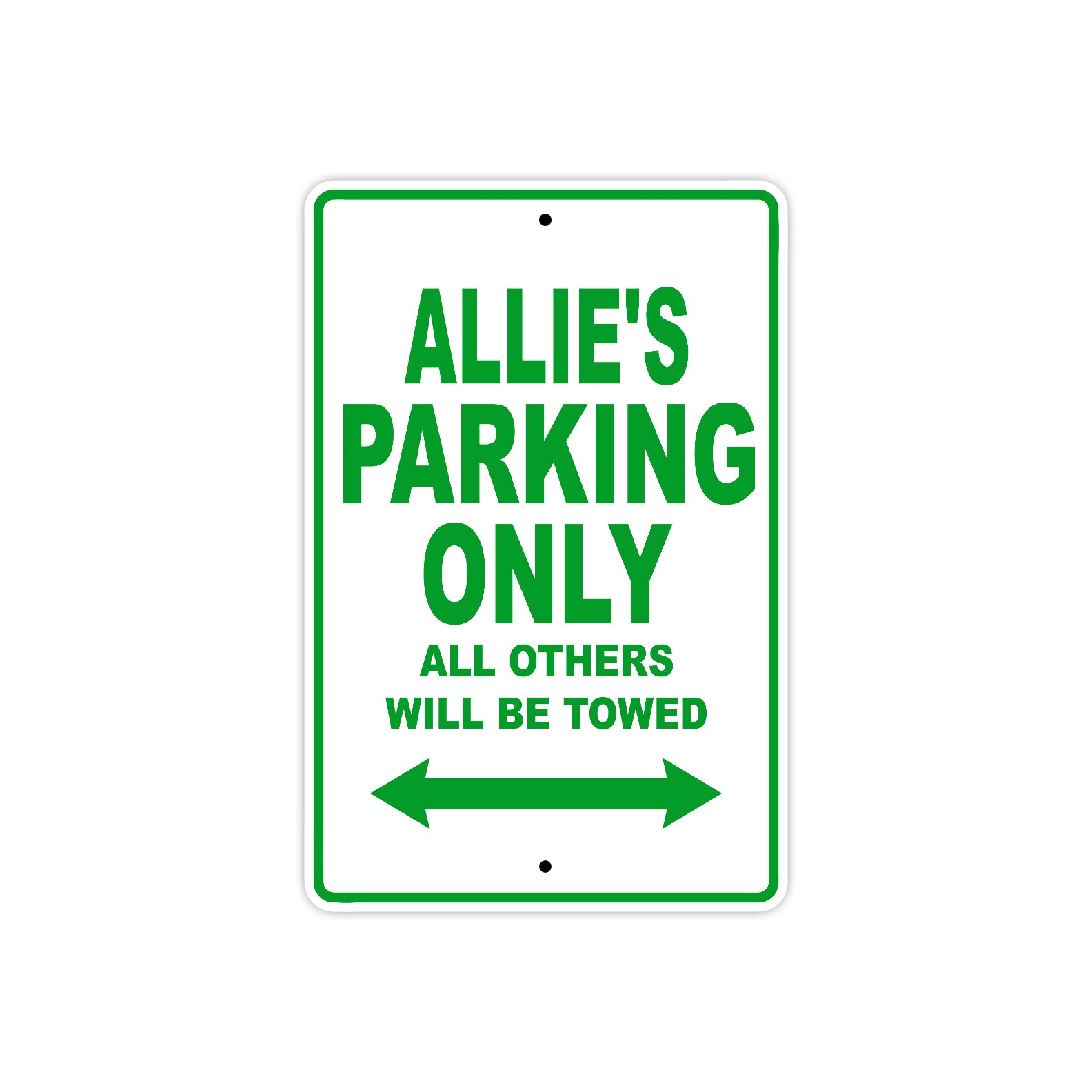 Allie's Name Parking Only All Others Will Be Towed Metal Sign Plate