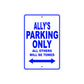 Ally's Name Parking Only All Others Will Be Towed Metal Sign  