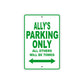 Ally's Name Parking Only All Others Will Be Towed Metal Sign Plate