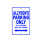 Allyson's Name Parking Only All Others Will Be Towed Metal Sign 