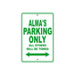 Alma's Name Parking Only All Others Will Be Towed Metal Sign Plate 