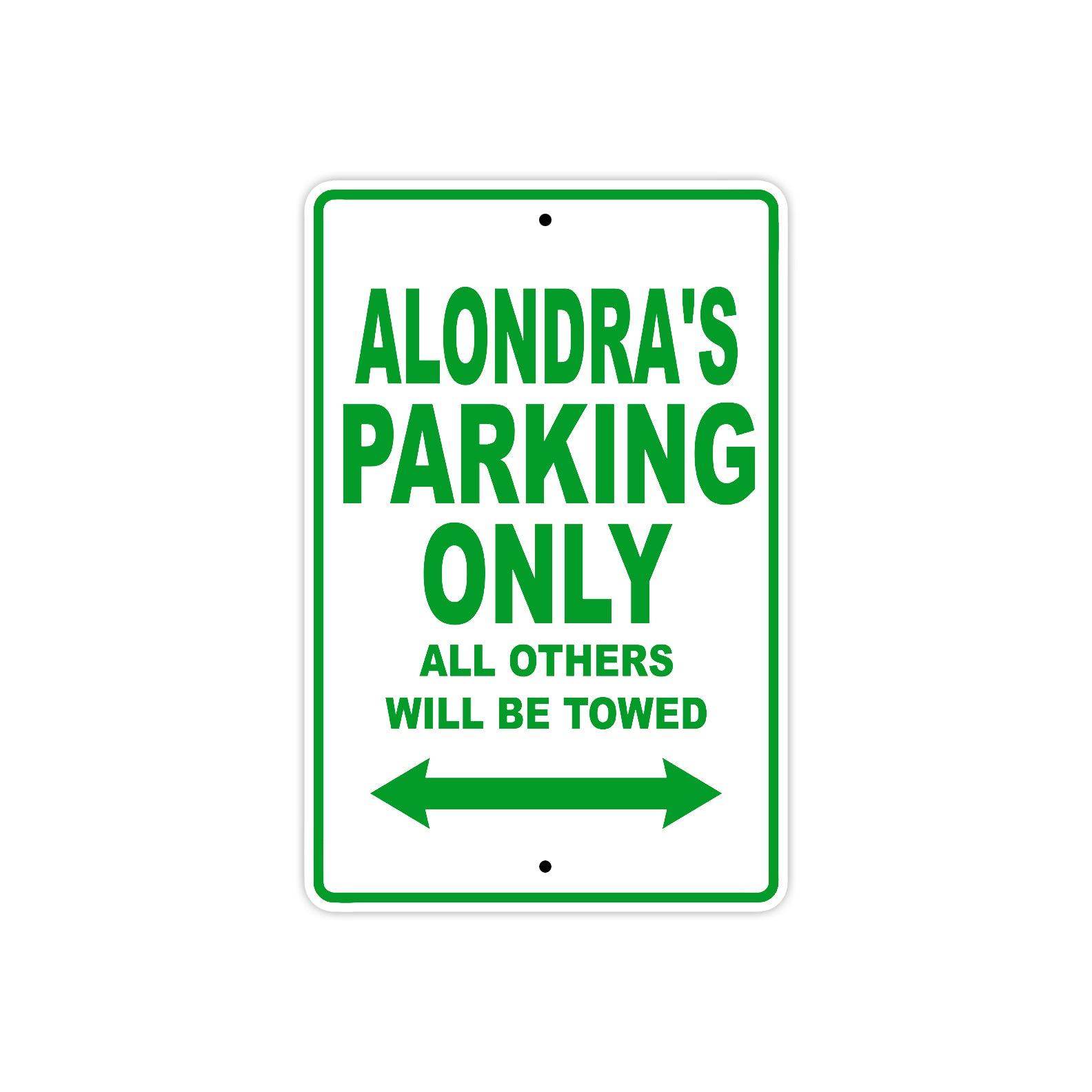 Alondra's Name Parking Only All Others Will Be Towed Metal Sign Plate