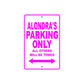 Alondra's Name Parking Only All Others Will Be Towed Sign
