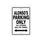 Alonso's Name Parking Only All Others Will Be Towed Aluminum Sign 