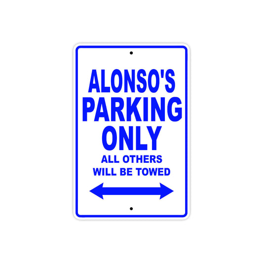 Alonso's Name Parking Only All Others Will Be Towed Sign