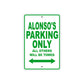 Alonso's Name Parking Only All Others Will Be Towed Sign Plate