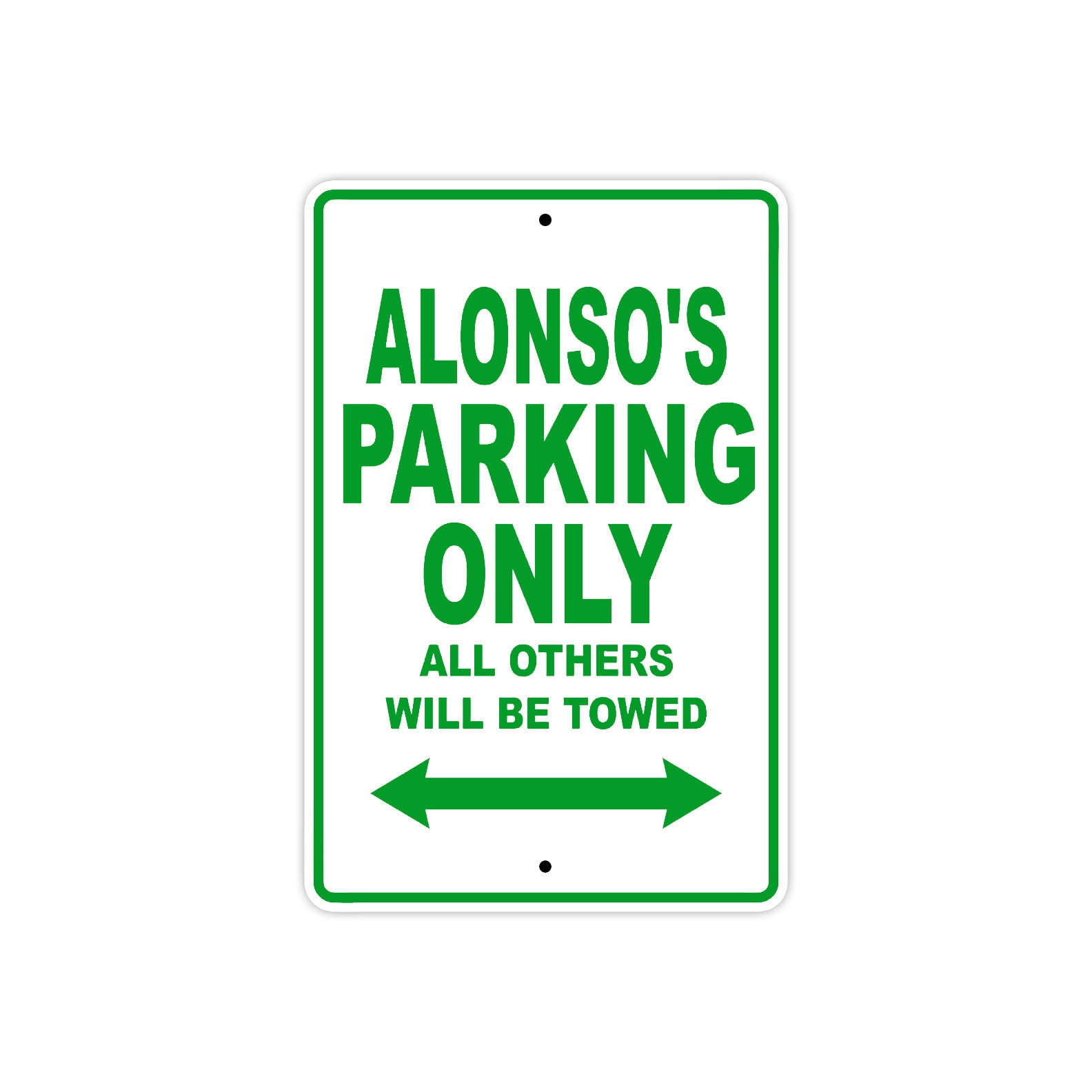 Alonso's Name Parking Only All Others Will Be Towed Sign Plate