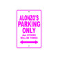 Alonzo's Name Parking Only All Others Will Be Towed Metal Sign  