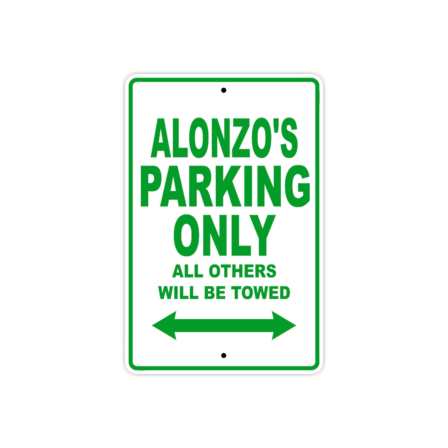 Alonzo's Name Parking Only All Others Will Be Towed Sign Plate