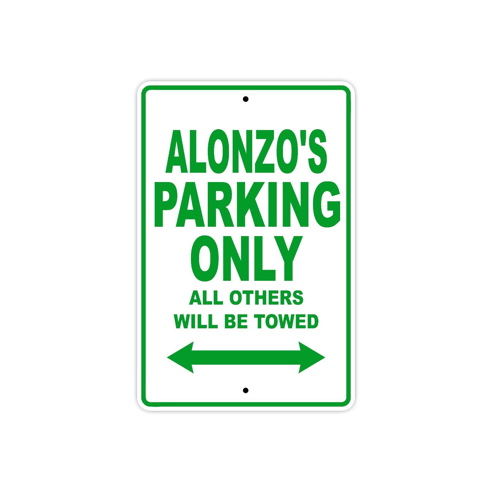Alonzo's Name Parking Only All Others Will Be Towed Sign Plate