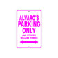 Alvaro's Name Parking Only All Others Will Be Towed Metal Sign  