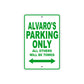 Alvaro's Name Parking Only All Others Will Be Towed Sign Plate