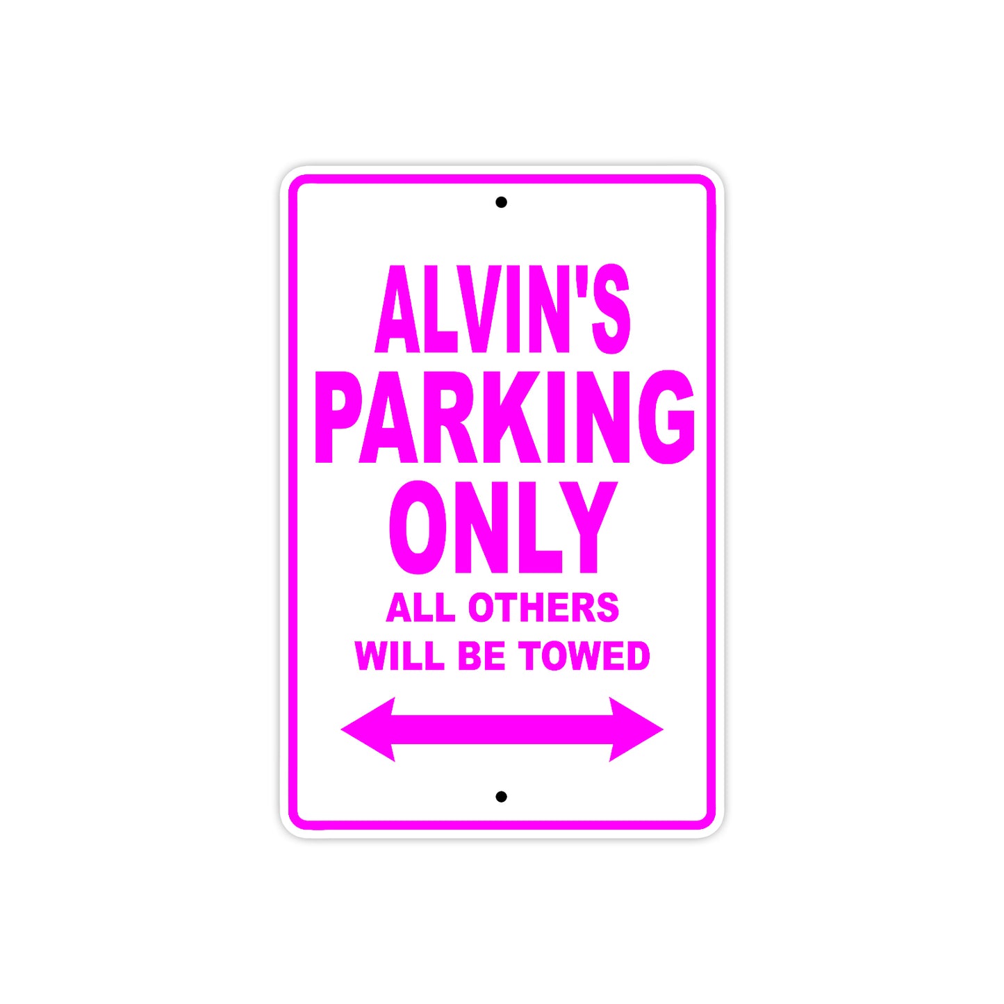 Alvin's Name Parking Only All Others Will Be Towed Metal Sign  