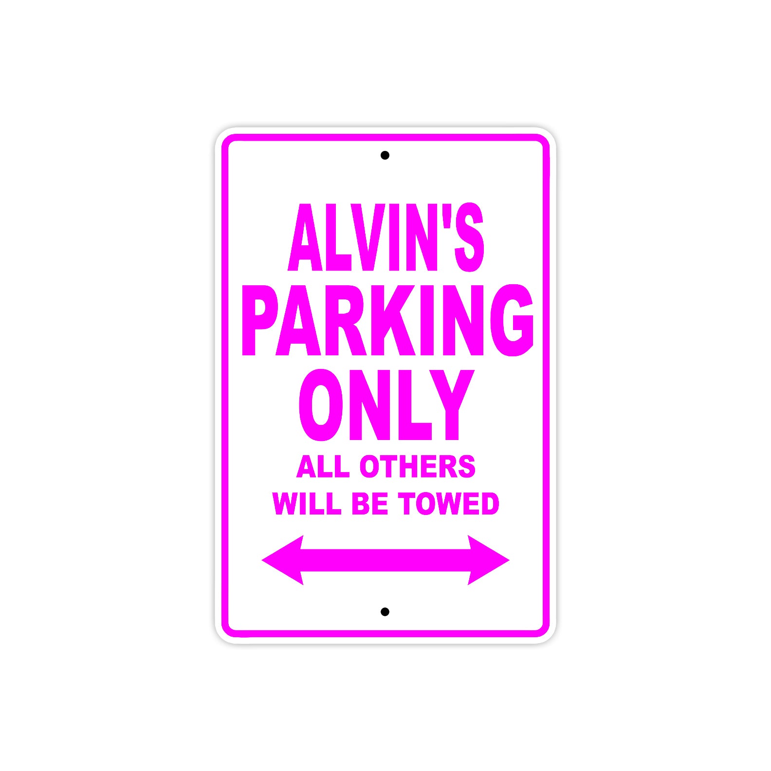 Alvin's Name Parking Only All Others Will Be Towed Metal Sign  