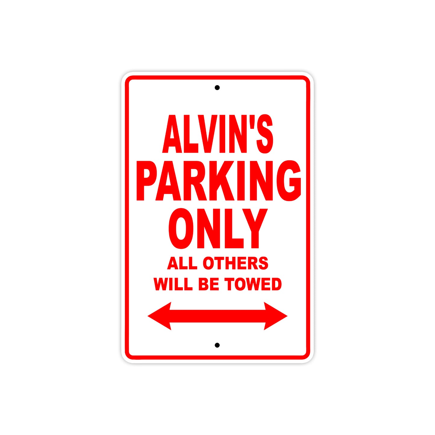 Alvin's Name Parking Only All Others Will Be Towed Metal Sign Plate