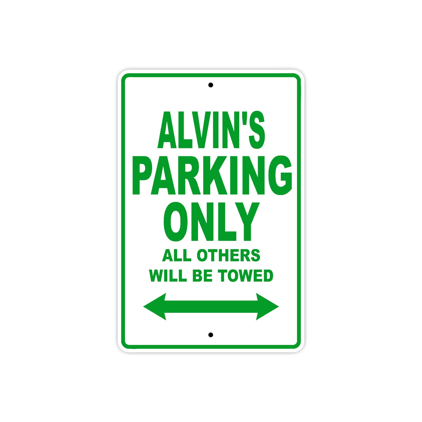 Alvin's Name Parking Only All Others Will Be Towed Sign Plate