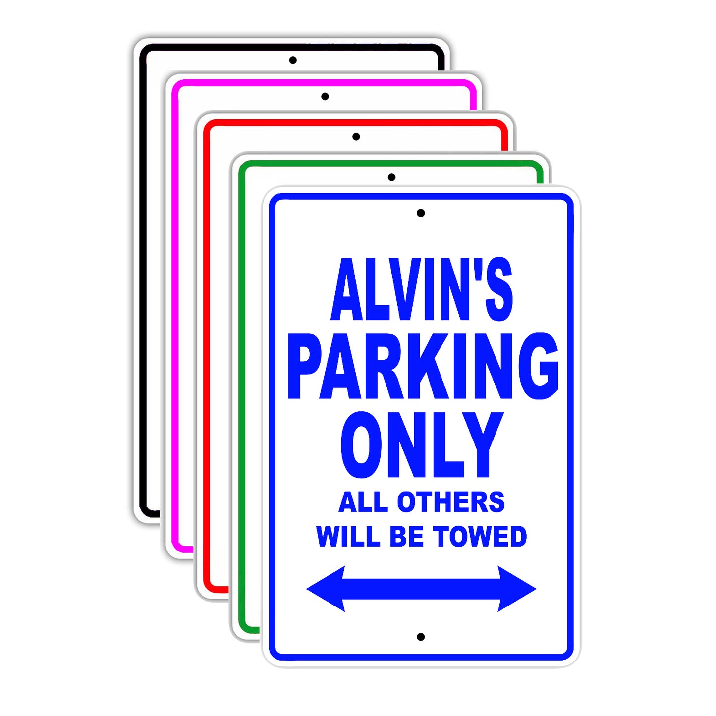 Alvin's Name Parking Only All Others Will Be Towed Signs
