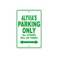 Alyvia's Name Parking Only All Others Will Be Towed Metal Sign Plate