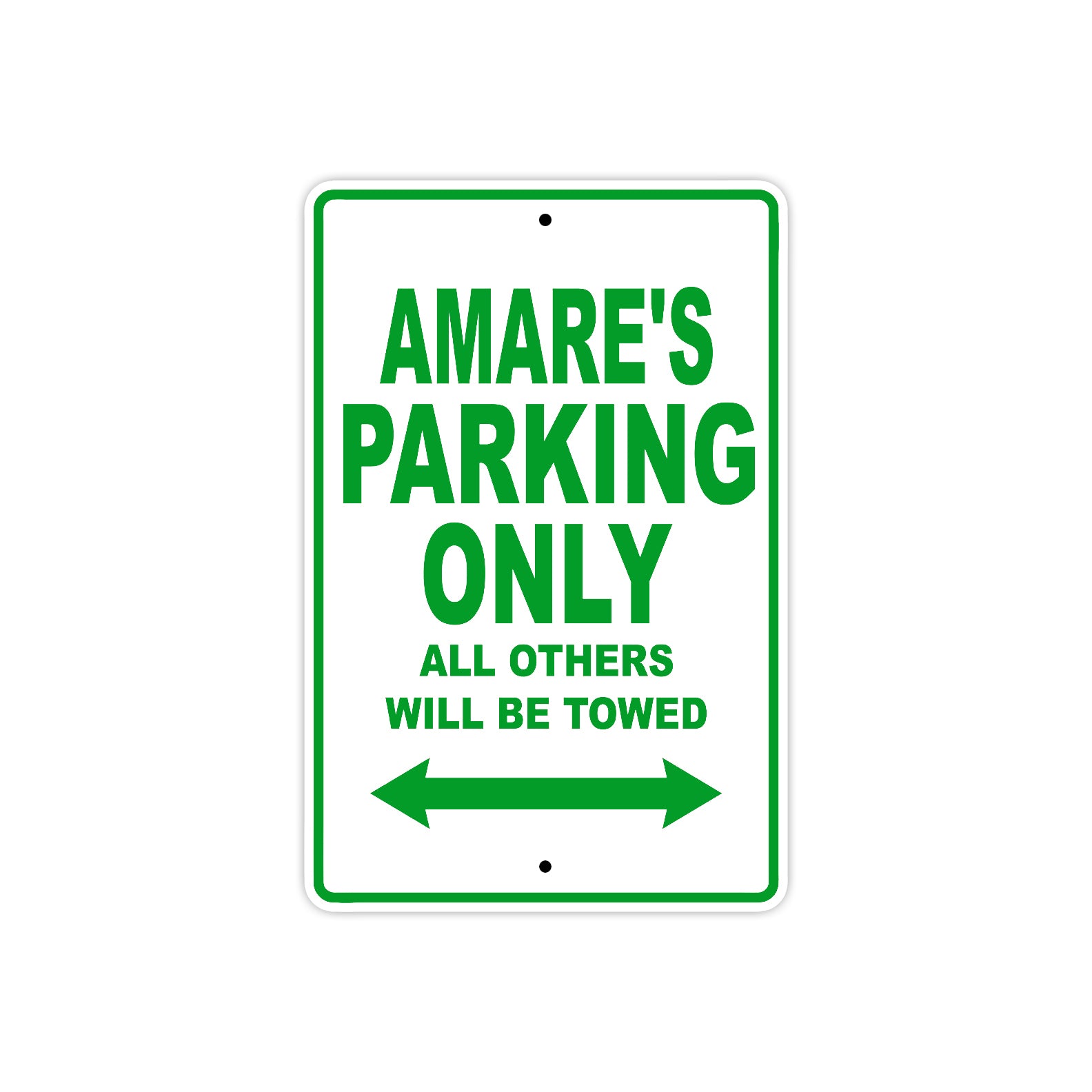Amare's Name Parking Only All Others Will Be Towed Sign Plate