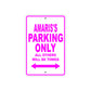 Amaris's Name Parking Only All Others Will Be Towed Sign