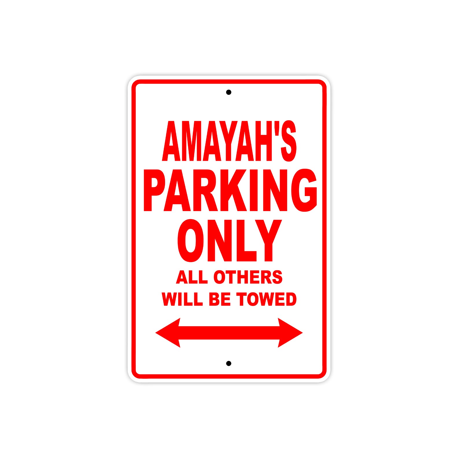 Amayah's Name Parking Only All Others Will Be Towed Sign Plate