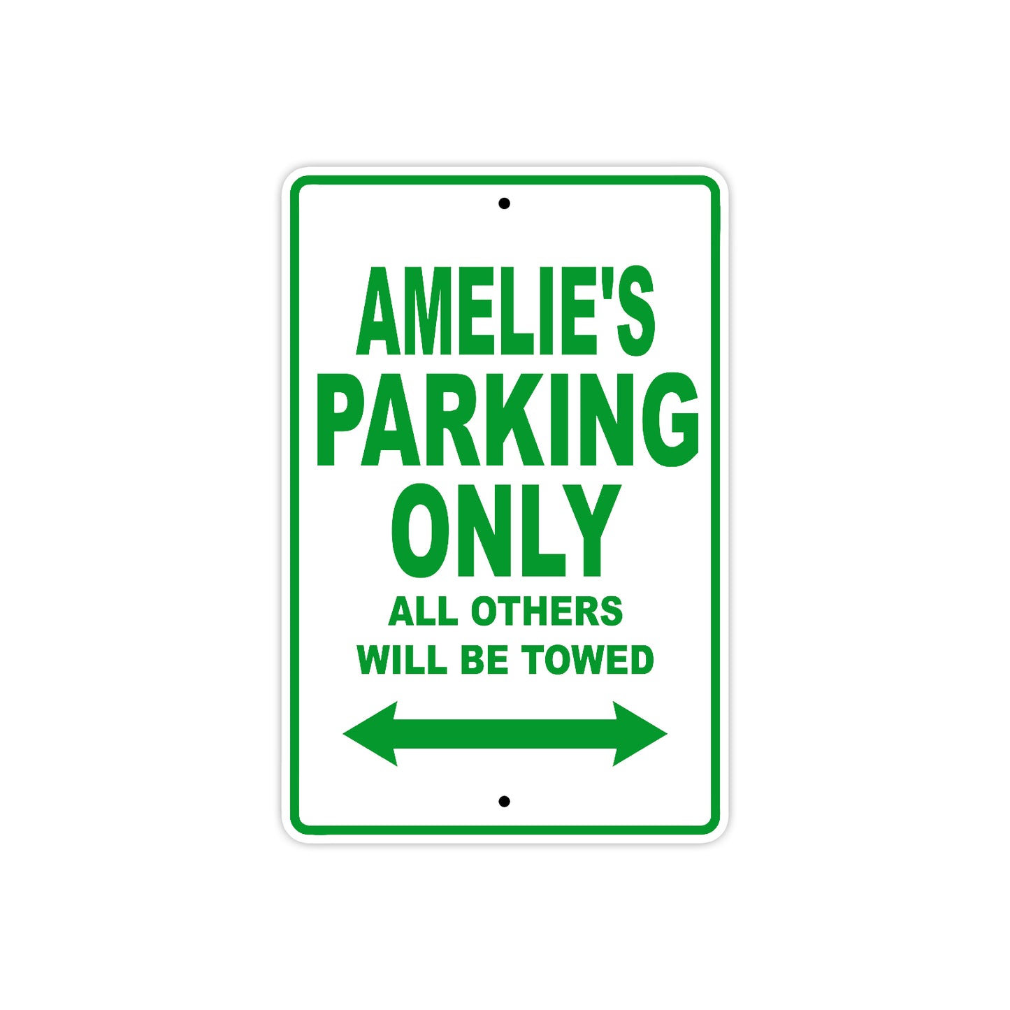 Amelie's Name Parking Only All Others Will Be Towed Metal Sign Plate