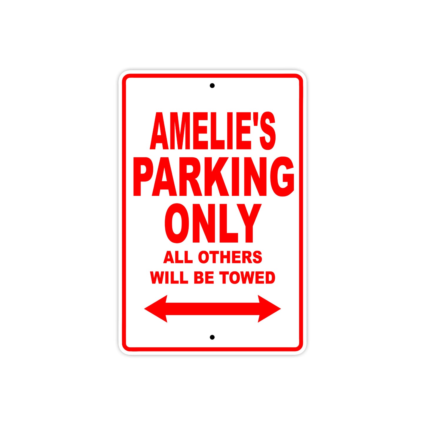 Amelie's Name Parking Only All Others Will Be Towed Sign Plate