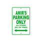 Amir's Name Parking Only All Others Will Be Towed Sign Plate