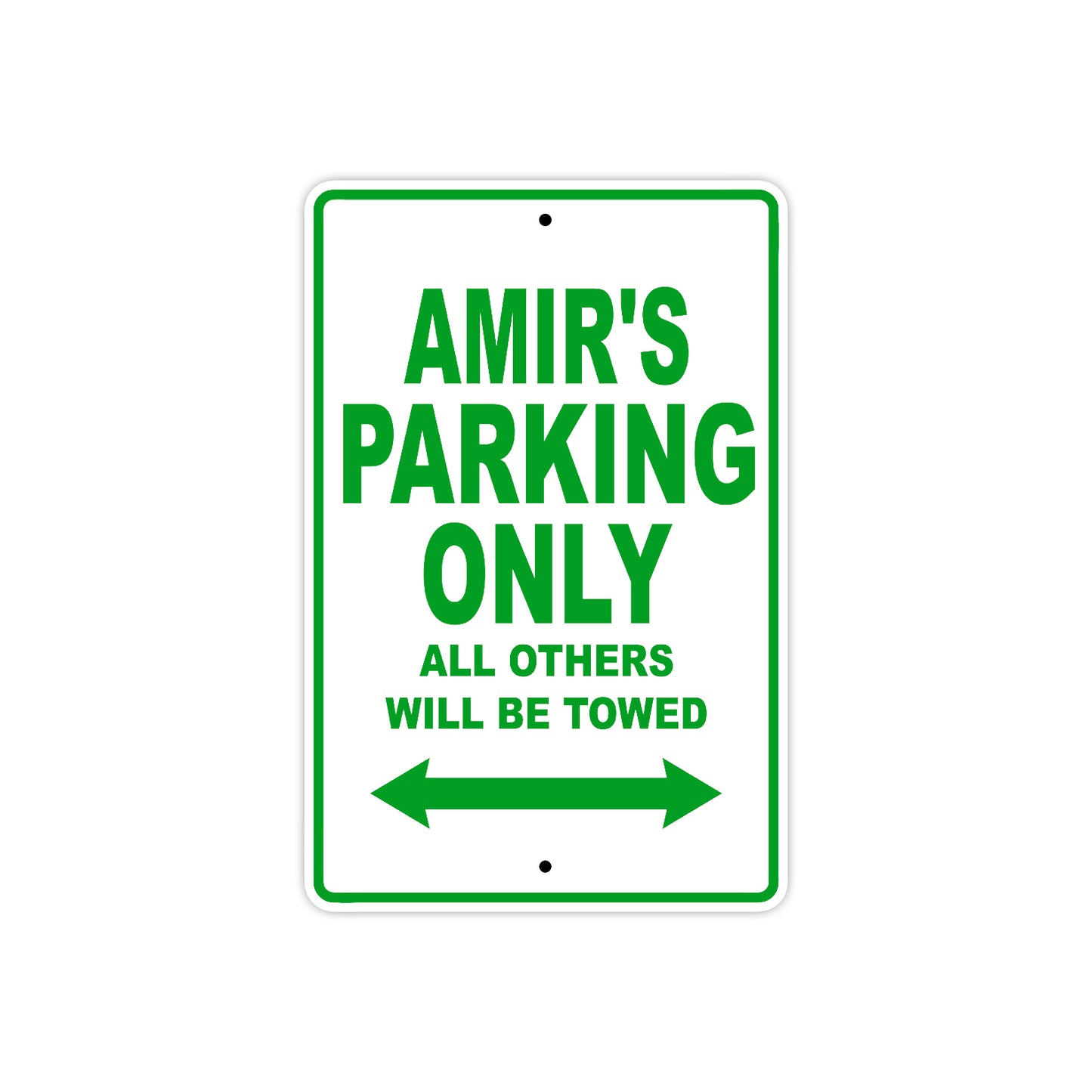Amir's Name Parking Only All Others Will Be Towed Sign Plate