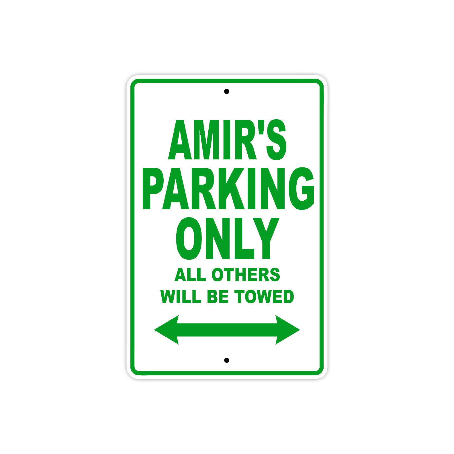 Amir's Name Parking Only All Others Will Be Towed Sign Plate