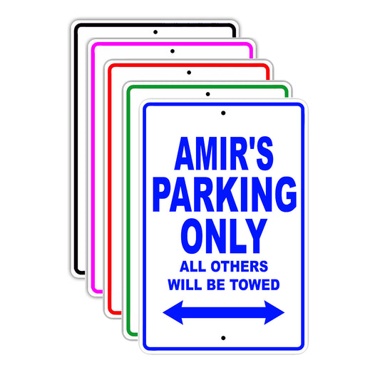 Amir's Name Parking Only All Others Will Be Towed Signs
