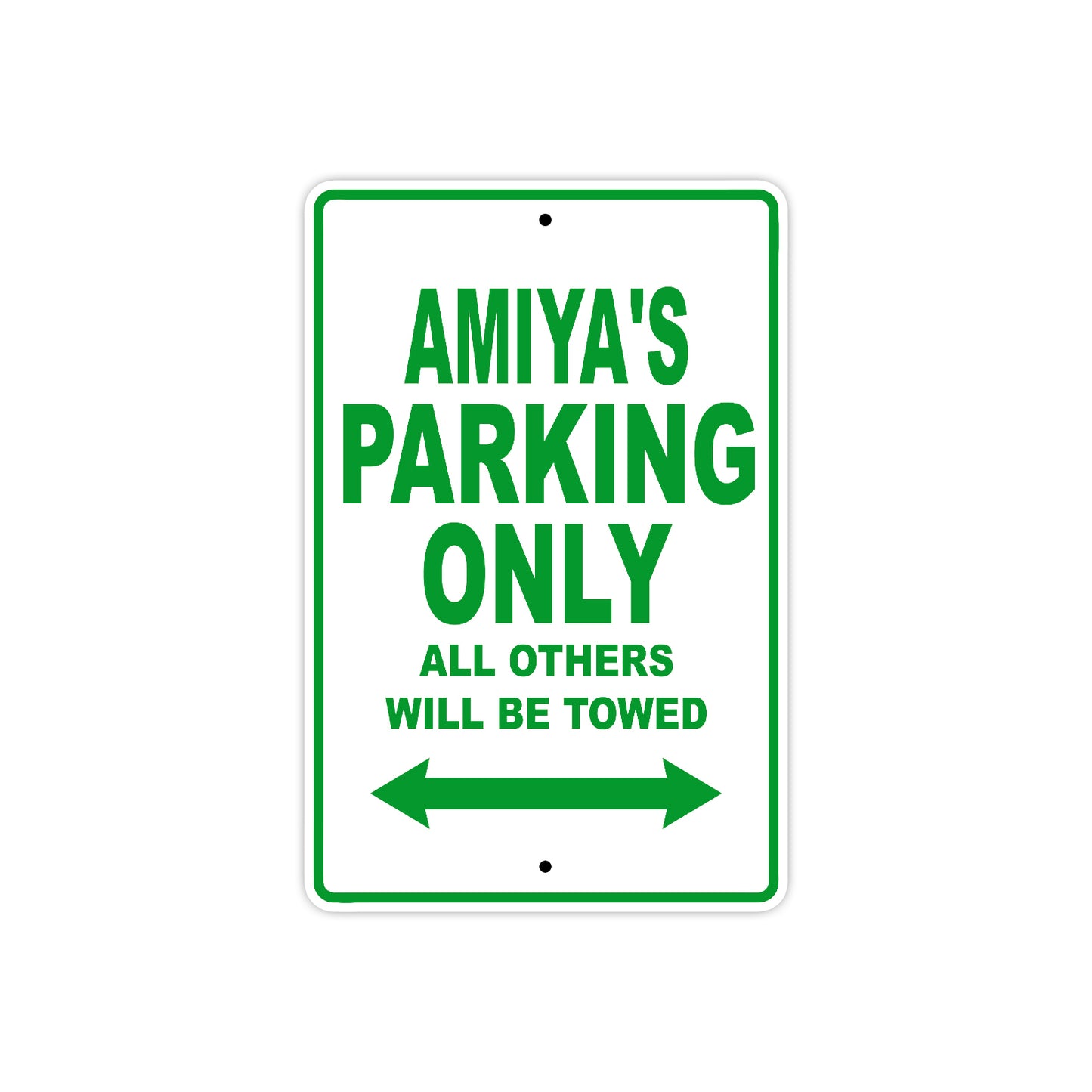 Amiya's Name Parking Only All Others Will Be Towed Metal Sign Plate