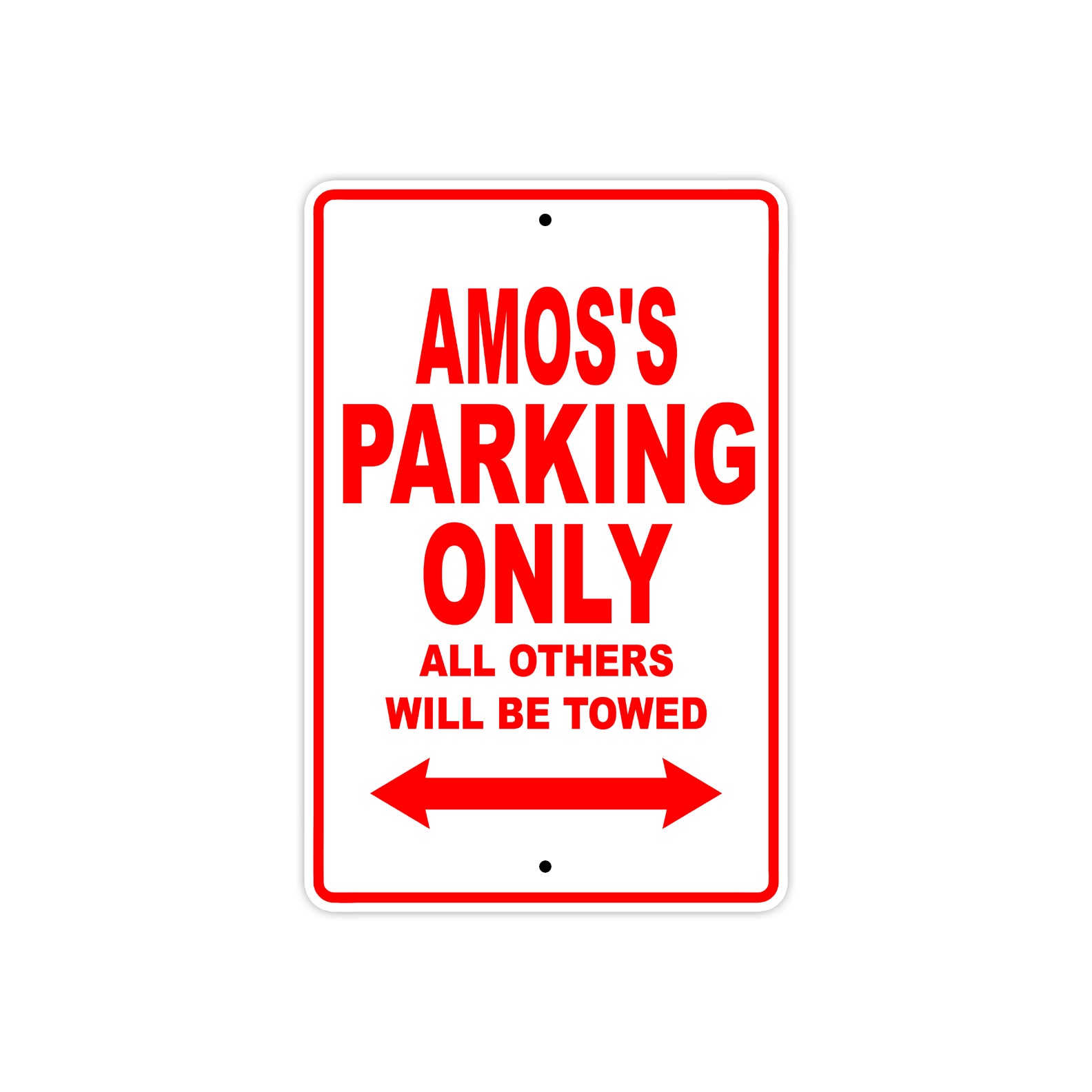 Amos's Name Parking Only All Others Will Be Towed Metal Sign Plate