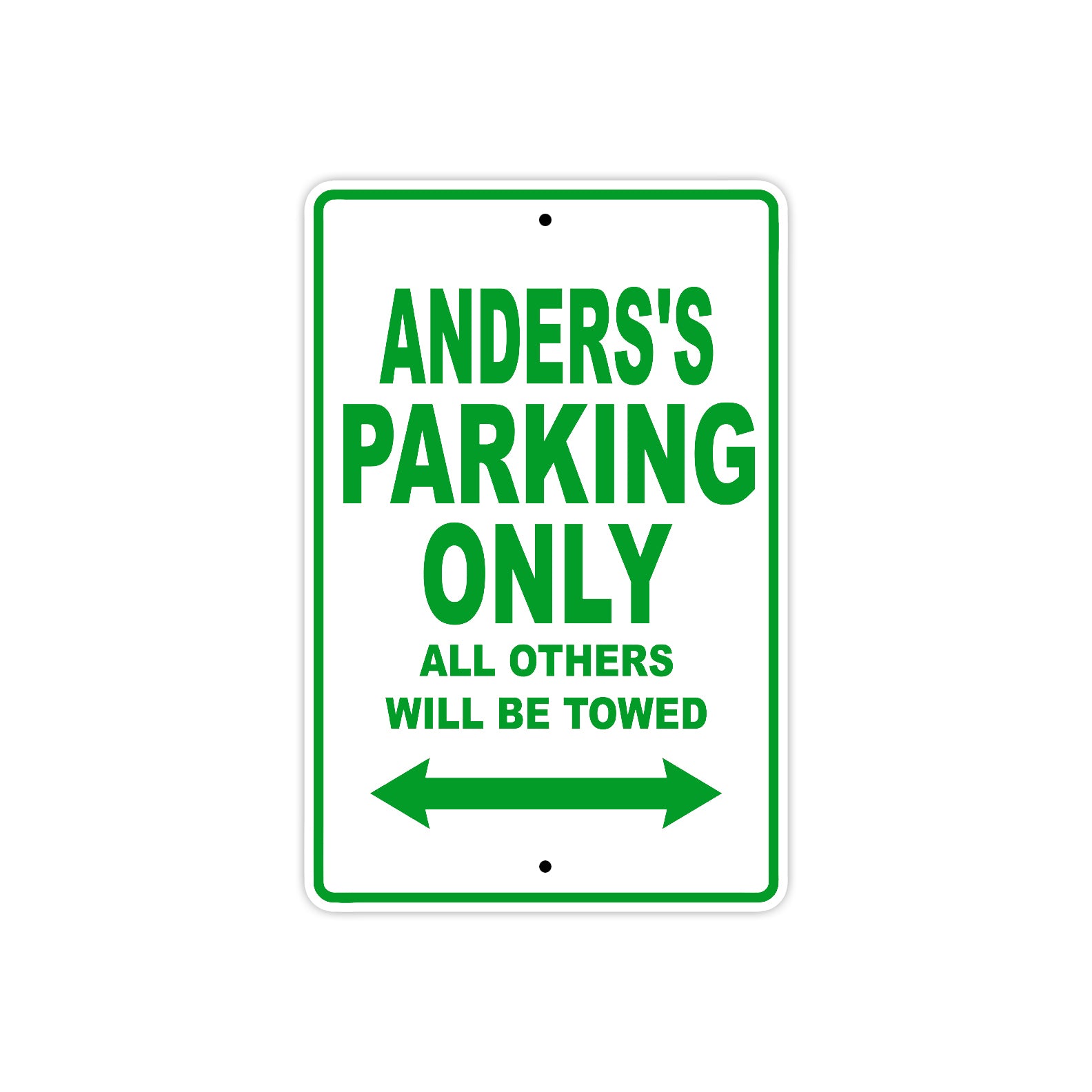 Anders's Name Parking Only All Others Will Be Towed Sign Plate