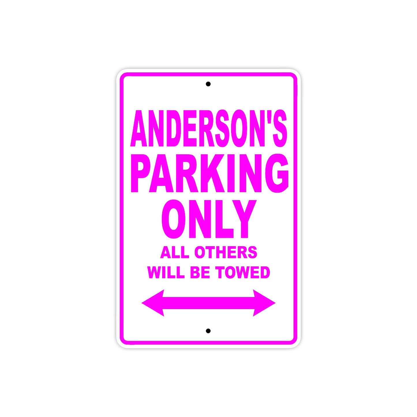 Anderson's Name Parking Only All Others Will Be Towed Metal Sign