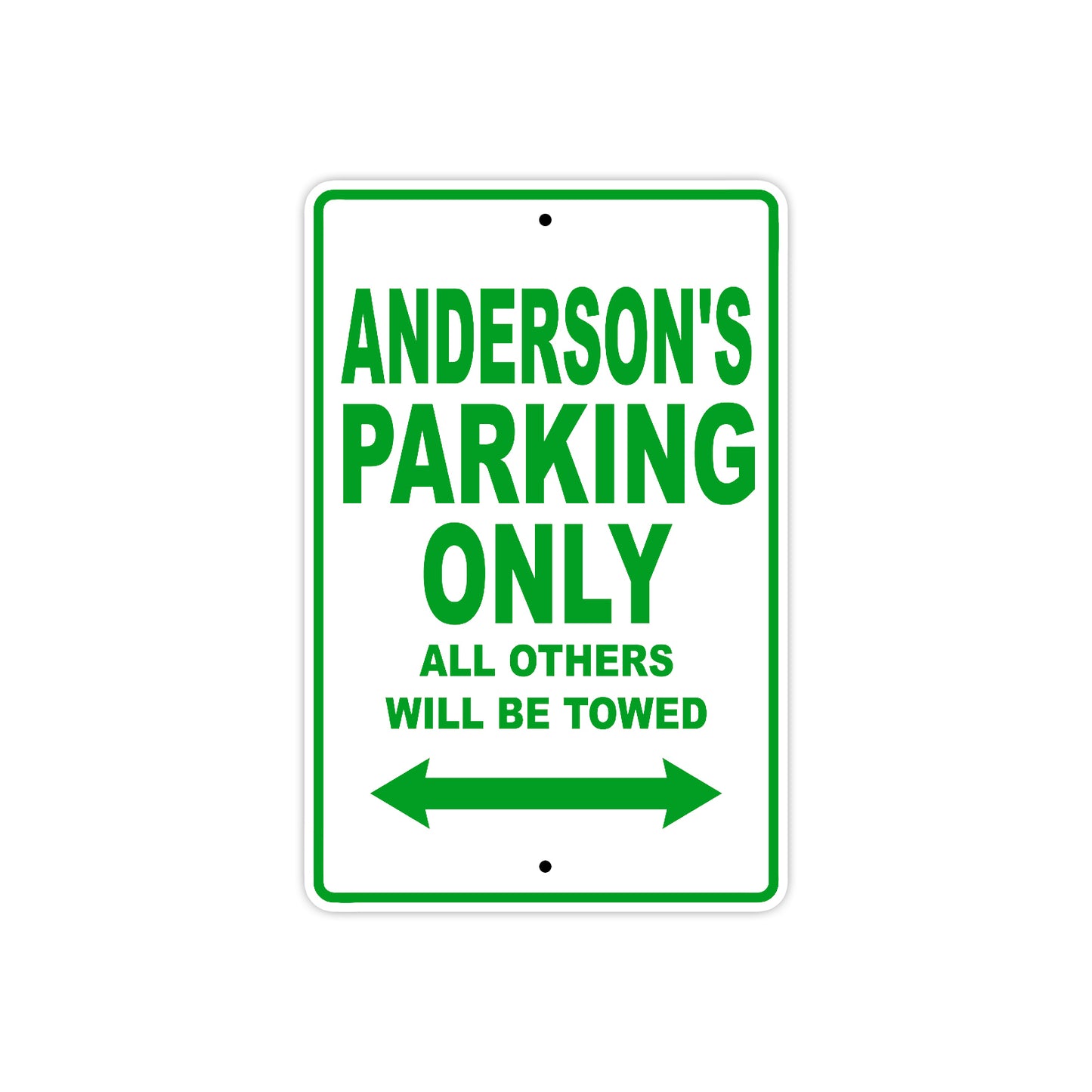 Anderson's Name Parking Only All Others Will Be Towed Sign Plate
