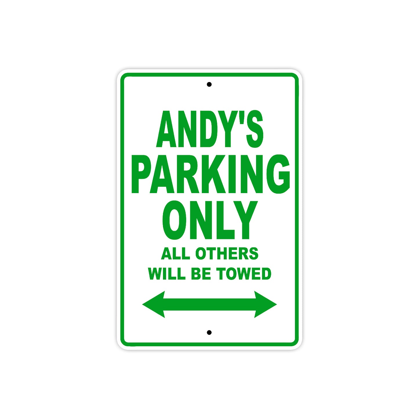 Andy's Name Parking Only All Others Will Be Towed Sign Plate