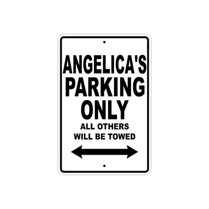 Angelica's Name Parking Only All Others Will Be Towed Aluminum Sign  