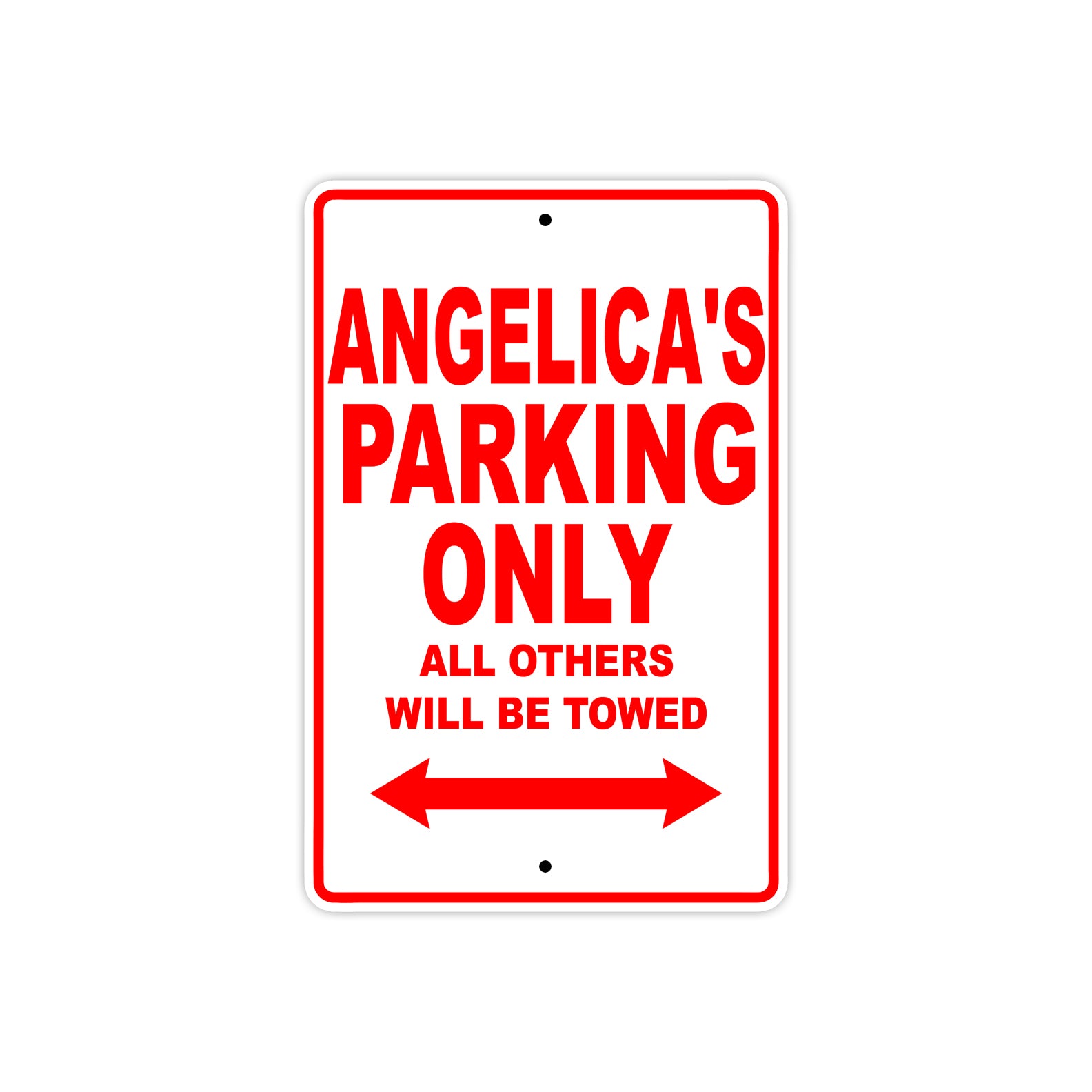 Angelica's Name Parking Only All Others Will Be Towed Sign Plate